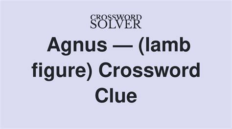 agnus crossword|agnus crossword answers.